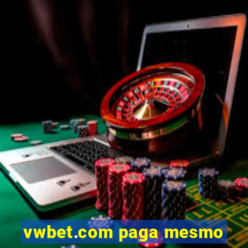 vwbet.com paga mesmo
